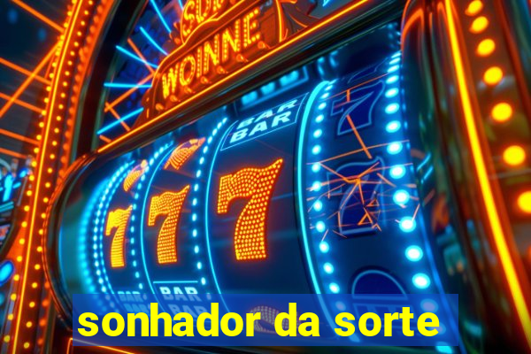 sonhador da sorte